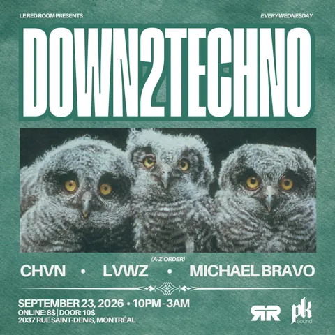Down2Techno: CHVN, Lvwz, Michael Bravo à Le Red Room