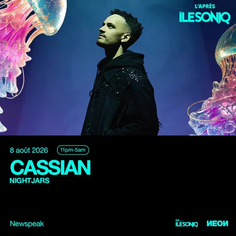 L'APRÈS îLESONIQ présente Cassian at Newspeak